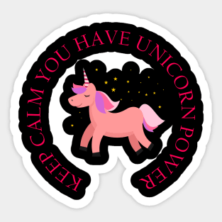 Keep calm you unicorn power Sticker